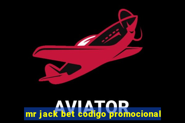 mr jack bet codigo promocional